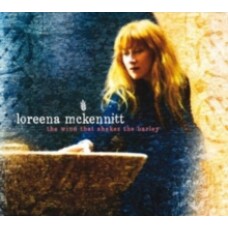 LOREENA MCKENNITT - THE WIND THAT SHAKES THE BARLEY