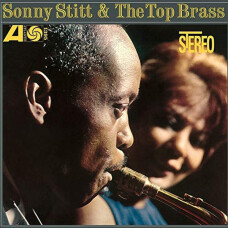 SONNY STITT - SONNY STITT & THE TOP BRASS