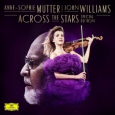 ANNE-SOPHIE MUTTER / JOHN WILLIAMS - ACROSS THE STARS