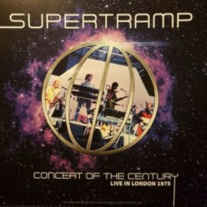 SUPERTRAMP - CONCERT OF THE CENTURY LIVE IN LONDON