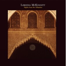 LOREENA MCKENNITT - NIGHTS FROM THE ALHAMBRA