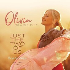 OLIVIA NEWTON-JOHN - JUST THE TWO OF US: THE DUETS COLLECTION (VOLUME 2