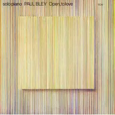 PAUL BLEY - OPEN TO LOVE (ECM LUMINESSENCE SERIES) VINILO 180G