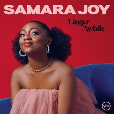 SAMARA JOY – LINGER AWHILE VINILO