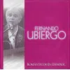 FERNANDO UBIERGO - ROMANTICOS EN ESPAÑOL CD