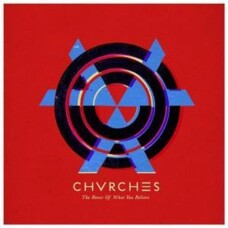 CHVRCHES - BONES OF WHAT YOU BELIEVE VINILO