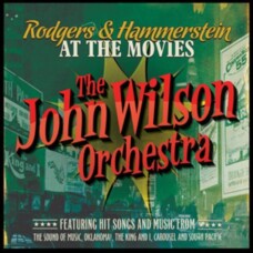 JOHN WILSON ORCHESTRA - RODGERS & HAMMERSTEIN AT THE MOVIES CD