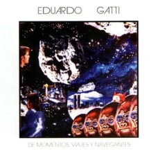 EDUARDO GATTI - DE MOMENTOS VIAJES Y NAVEGANTES CD