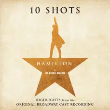 OST- HAMILTON: 10 SHOTS (HIGHLIGHTS FROM THE ORIGINAL BROADWAY CAST RECORDING) CD - PREVENTA