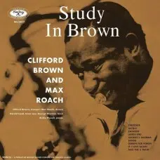 CLIFFORD BROWN AND MAX ROACH - A STUDY IN BROWN VINILO 180GR AUDIOPHILE