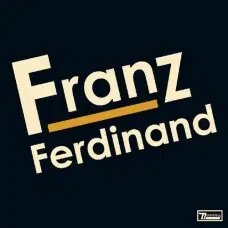 FRANZ FERDINAND - FRANZ FERDINAND VINILO