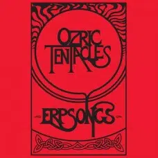 OZRIC TENTACLES - ERPSONGS