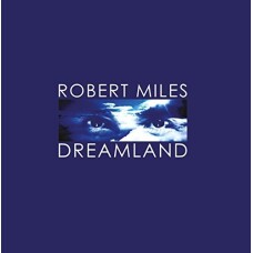 ROBERT MILES - DREAMLAND CD