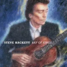 STEVE HACKETT - BAY OF KINGS CD