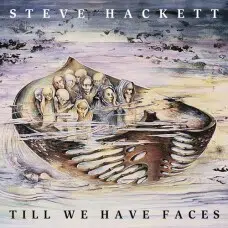 STEVE HACKETT - TILL WE HAVE FACES