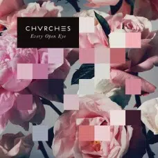 CHVRCHES  - EVERY OPEN EYE CD