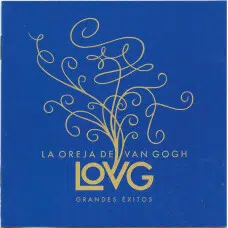 LA OREJA DE VAN GOGH - LOVG GRANDES EXITOS