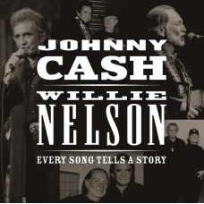 JOHNNY CASH AND WILLIE NELSON - EVERY SONG TELLS A STORY CD