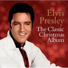 ELVIS PRESLEY - THE CLASSIC CHRISTMAS ALBUM