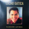 LUCHO GATICA - CLASICOS LATINOS VINILO