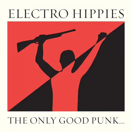 ELECTRO HIPPIES - THE ONLY GOOD PUNK - CD MUSICLAND