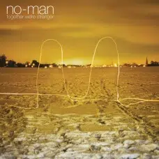 NO-MAN - TOGETHER WE’RE STRANGER