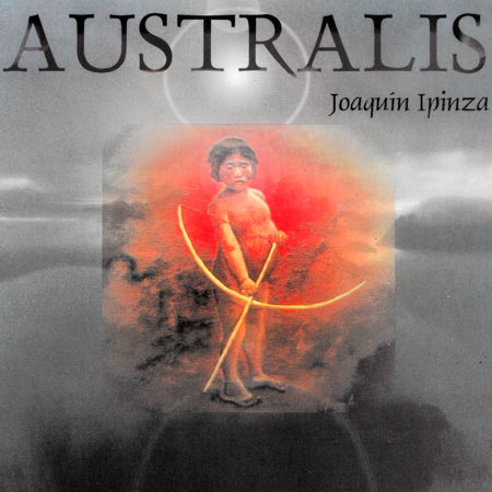 JOAQUIN IPINZA - AUSTRALIS - CD MUSICLAND