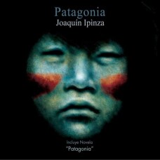 JOAQUIN IPINZA - PATAGONIA