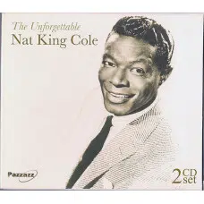 NAT KING COLE - THE UNFORGETTABLE 2CD
