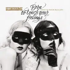 SCORPIONS - BORN TO TOUCH YOUR FEELINGS: BEST OF ROCK BALLADS CD