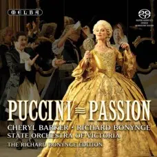 CHERYL BARKER/RICHARD BONYNGE - PUCCINI: PASSION (SACD/CD HYBRID)